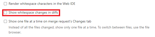 Gitlab-Benutzereinstellungen: Whitespace-Changes werden nicht angezeigt.